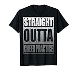 Straight Outta Cheer Practice T Shirt Cheerleading T-Shirt