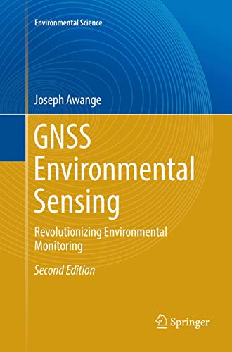 GNSS Environmental Sensing: Revolutionizing Environmental Monitoring (Environmental Science)