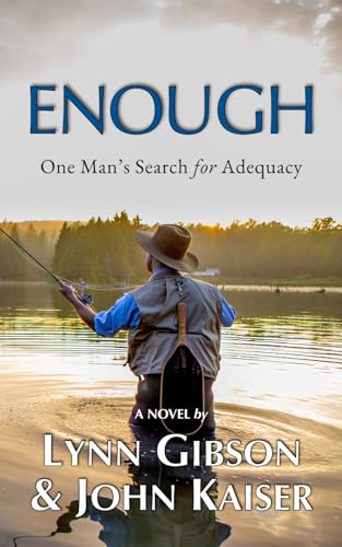 Enough: One Man's Search for Adequacy