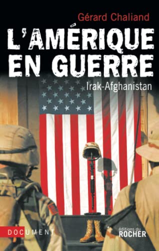 L'Amérique en guerre : Irak-Afghanistan