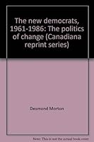 The New Democrats, 1961 1986: The Politics Of Change 0773046186 Book Cover
