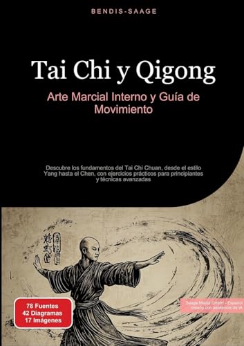 Tai Chi y Qigong: Arte Marcial Interno y Guía de Movimiento:Descubre los fundamentos del Tai Chi Chuan, desde el estilo Yang hasta el Chen, con ... para principiantes y técnicas avanzadas: 2