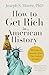How to Get Rich in American History: 300 Years of Financial Advice That Worked (& Didnt)