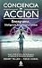 Conciencia en acci&Atilde;&sup3;n: Eneagrama, inteligencia emocional y cambio (Spanish Edition)