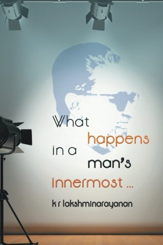 What Happens in a Man's Innermost...