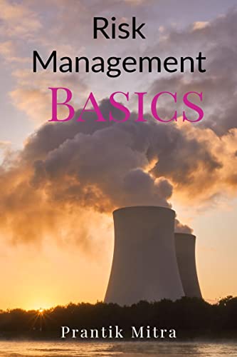 Risk Management Basics : Uncertainty, Perils, Hazards and the Ris...