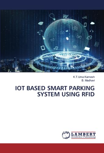 IOT BASED SMART PARKING SYSTEM USING RFID: DE