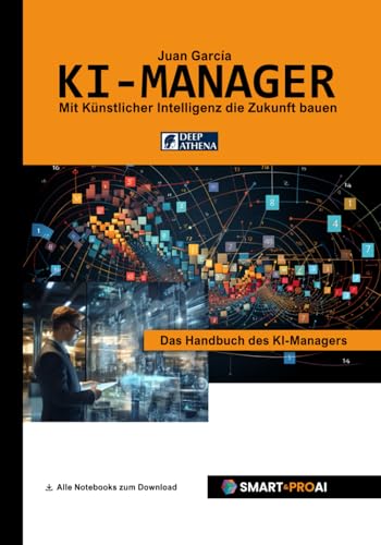 KI-Manager das Handbuch des KI-Managers. Lerne alles über KI, Machine Learning,