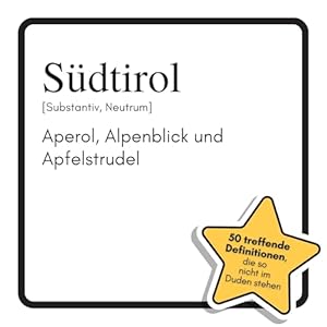 Südtirol: Aperol, Alpenblick und Apfelstrudel. Das lustige Geschenkbuch für Mann, Frau, Kollege, Freund zu Geburtstag, Weihnachten