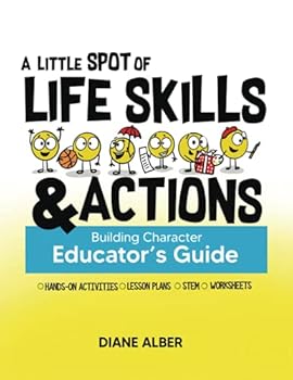 Paperback A Little SPOT of Life Skills and Actions Educator's Guide: Building Character Book