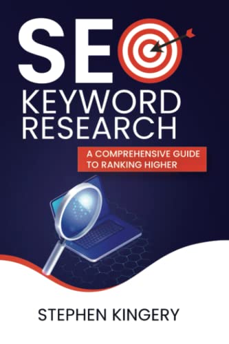 SEO Keyword Research: A Comprehensive Guide to Ranking Higher