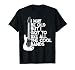 I May Be Old But I Got To See All The Cool Bands T-Shirt