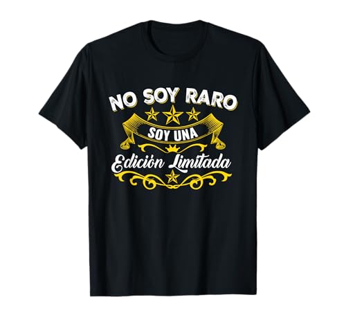 Frase Divertida: No Soy Raro, Soy Una Edición Limitada Camiseta