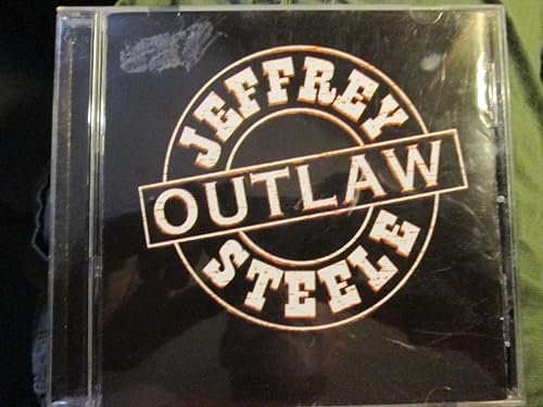 Outlaw! Jeffrey Steele (UK Import)