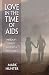 Love in the Time of AIDS: Inequality, Gender, and Rights in South Africa