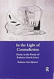  In the Light of Contradiction: Desire in the Poetry of Federico Garcia Lorca