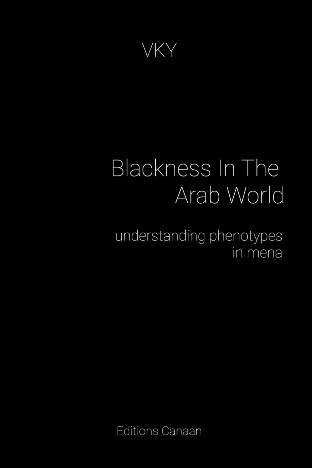 Blackness In The Arab World understanding phenotypes in mena