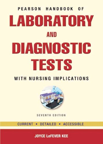 Pearson's Handbook of Laboratory and Diagnostic Tests: With Nursing Implications (7th Edition) (Handbook of Laboratory & Diagnostic Tests With Nursing Applications)