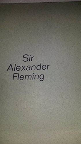 Sir Alexander Fleming. Erst wenn das Leben seinen Glanz verliert, werde ich alt werden.