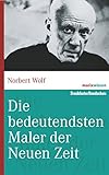 Die bedeutendsten Maler der Neuen Zeit (marixwissen)