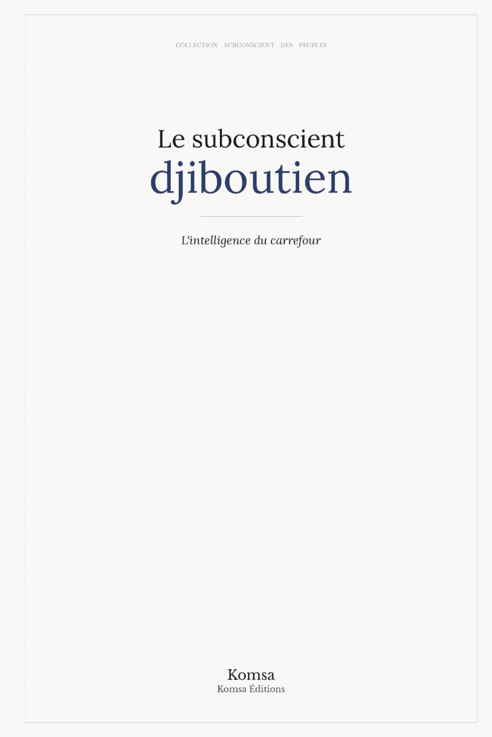 Le subconscient djiboutien (Collection Subconscient des peuples)