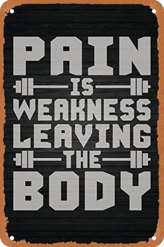 Pain Weakness Leaving Body Gym Sign - Motivational Wall Decor for Fitness Enthusiasts - 8x12 Inch