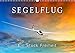 Segelflug, ein Stück Freiheit (Wandkalender 2022 DIN A3 quer)