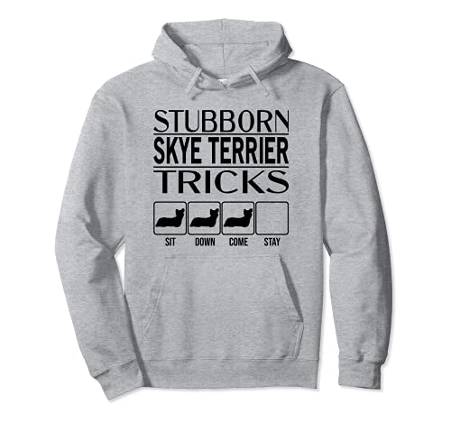 Stubborn Dog Tricks, funny dog gift idea, Funny Skye Terrier Pullover Hoodie, Grey