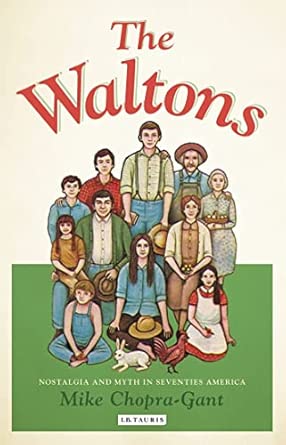 The Waltons: Nostalgia and Myth in Seventies America book cover