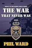 The War That Never Was (Raiding Forces Book 15)