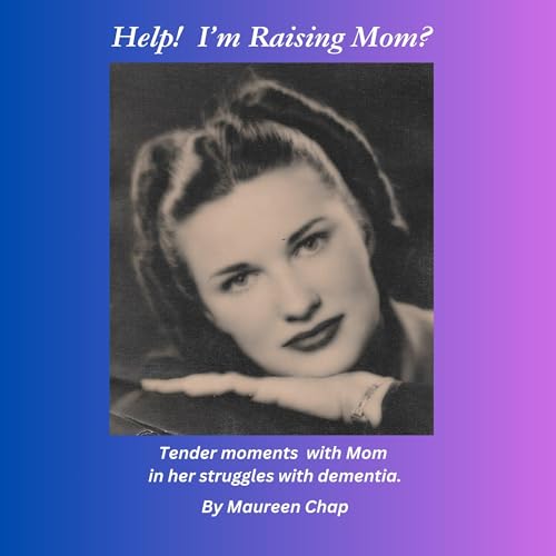Help! I'm Raising Mom? cover art