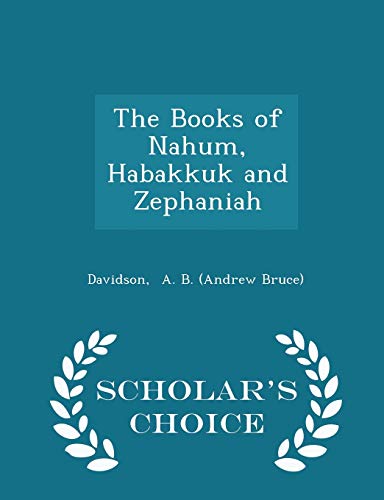 The Books of Nahum, Habakkuk and Zephaniah - Sc... 1297300912 Book Cover
