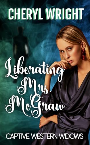 Liberating Mrs. McGraw: Captive Western Widows Book 4