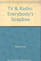 TV & Radio, Everybody's Soapbox 0713713372 Book Cover