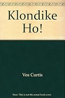 Klondike Ho! 0969461240 Book Cover