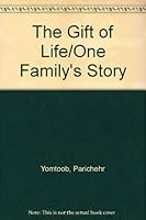 The Gift of Life/One Family's Story 0312327145 Book Cover