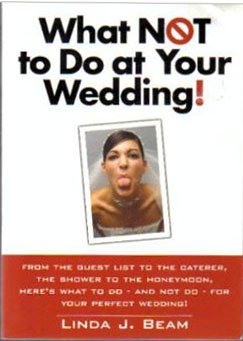 Paperback What Not to Do at Your Wedding! Book