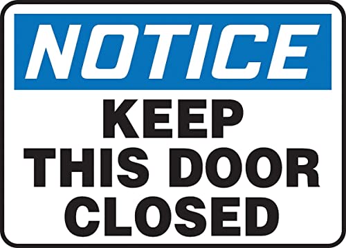 Panneau Notice Keep This Door Closed Accuform en plastique 18x25 cm