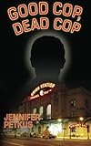  Good Cop, Dead Cop: A Novel about the AfterNet