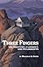 Three Fingers: The Mountain, A Lookout, and Its Lookouts
