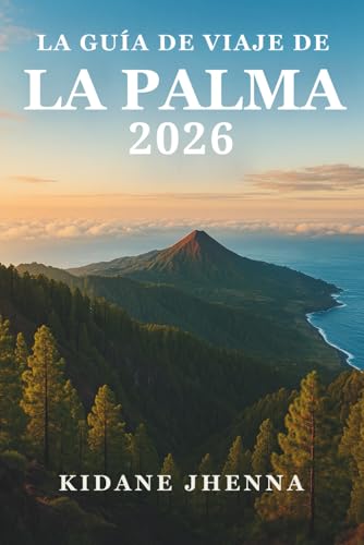 LA GUÍA DE VIAJE DE LA PALMA 2026: Experiencia en el corazón de las Islas Canarias
