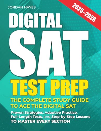 Digital SAT Test Prep: The Complete Study Guide to Ace the Digita...