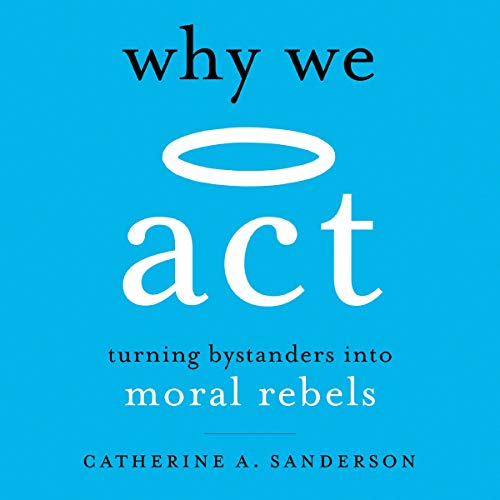 Why We Act by Catherine A. Sanderson episode artwork