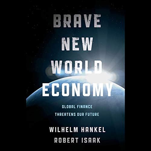 Brave New World Economy by Wilhelm Hankel, Robert Isaak episode artwork