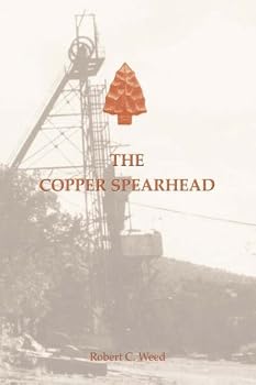 The Copper Spearhead by Robert C. Weed (2007-11-15)