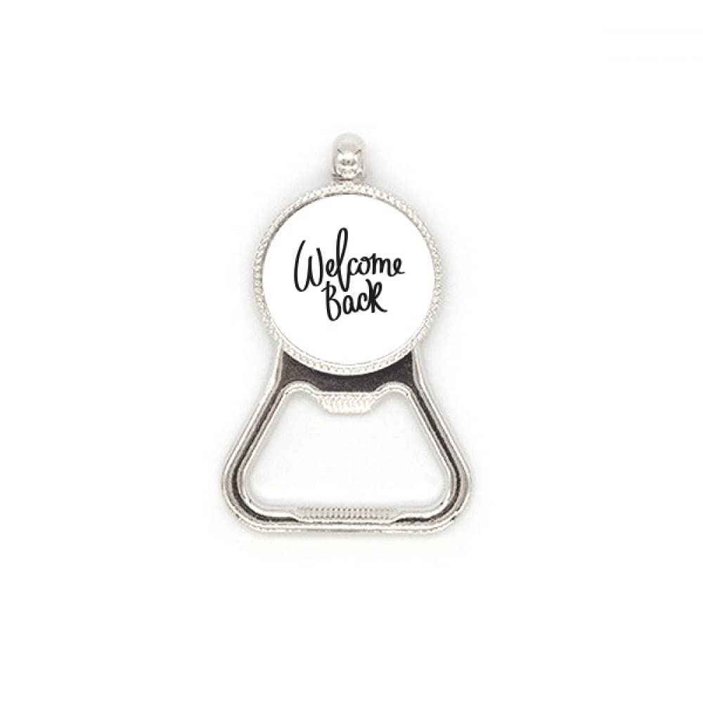 Décapsuleur Welcome Back en acier inoxydable idée cadeau originale