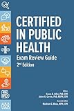 Certified in Public Health: Exam Review Guide, 2nd edition