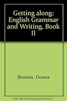 Getting Along: English Grammar and Writing 0133544567 Book Cover