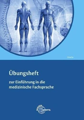 Übungsheft Einführung Medizinische Fachsprache: zur Einführung in die medizinische Fachsprache