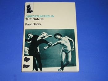 Paperback Opportunities in the Dance Book